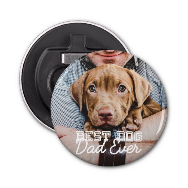 Best Dog Dad Ever Modern Custom Pet Photo Bottle Opener (Front)