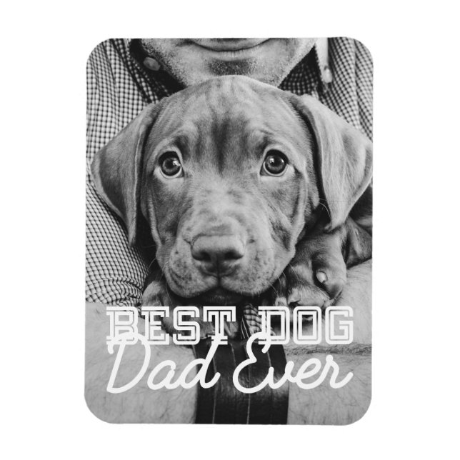Best Dog Dad Ever Modern Custom Pet Photo Magnet (Vertical)