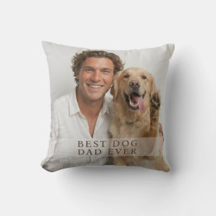 Best Dog Dad Ever Modern Custom Photo Cushion