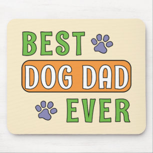 Best Dog Dad Ever Mouse Mat