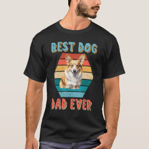 Best Dog Dad Ever Pembroke Welsh Corgi Lover Fathe T-Shirt