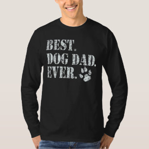 Best Dog Dad Ever Pet Dog Paw Puppy   Father's Day T-Shirt