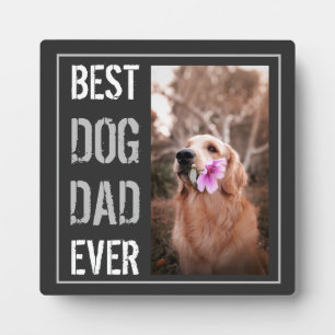 Best Dog Dad Ever Photo Happy Father's Day Plaque