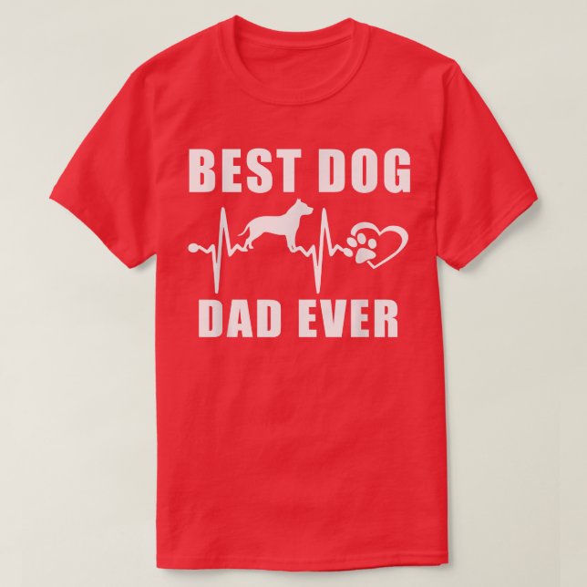 Best Dog Dad Ever Pit Bull Dog Heartbeat Paw Puppy T-Shirt (Design Front)