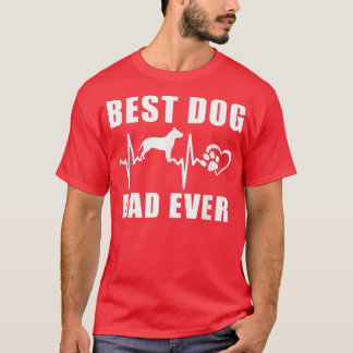 Best Dog Dad Ever Pit Bull Dog Heartbeat Paw Puppy T-Shirt
