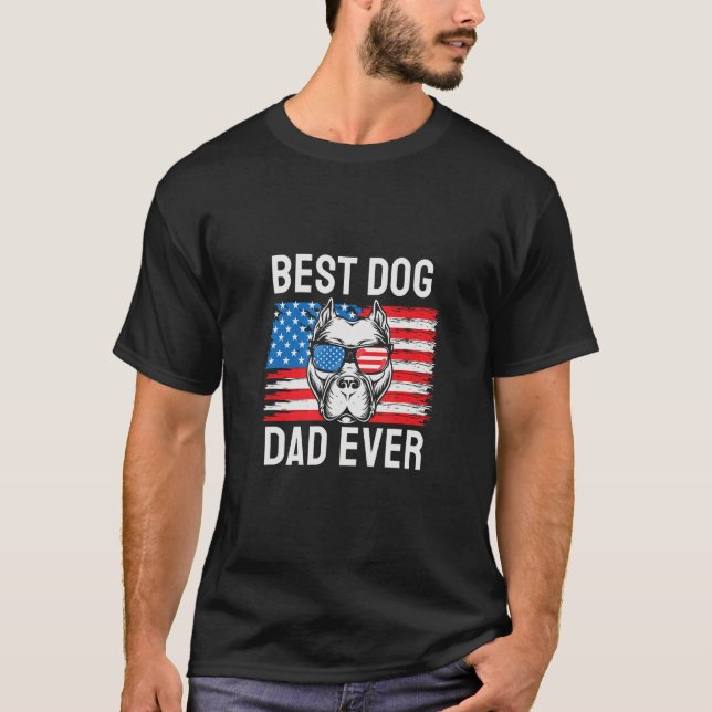 Best Dog Dad Ever Pitbull 4th of July T-Shirt (Front)
