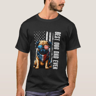 Best Dog Dad Ever Pug Dogs Lovers American Flag Vi T-Shirt