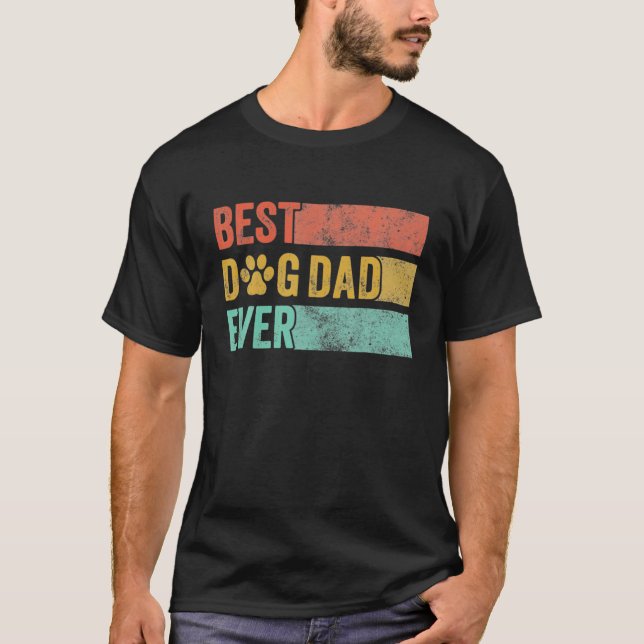 Best Dog Dad Ever Retro Dog Daddy Pet Lover F T-Shirt (Front)