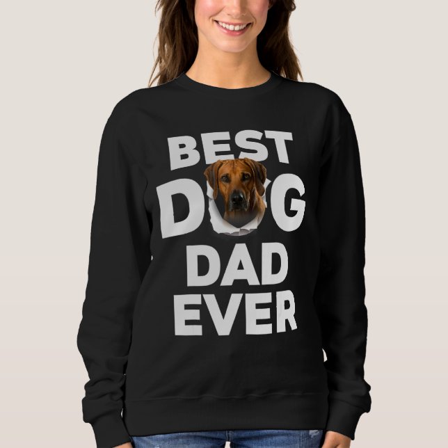 Best Dog Dad Ever Rhodesian Ridgeback Sweatshirt (Front)