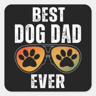 BEST DOG DAD EVER SQUARE STICKER