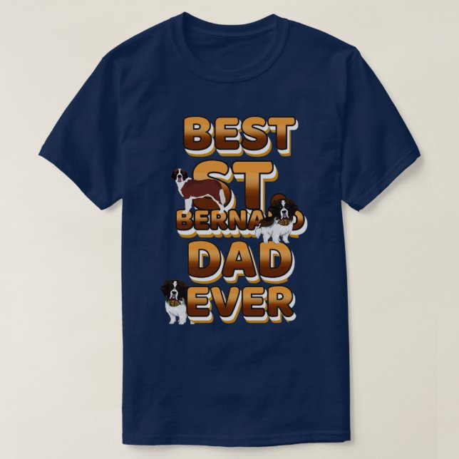Best Dog Dad Ever st bernard T-Shirt (Design Front)