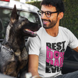 Best Dog Dad Ever T-Shirt<br><div class="desc">Best Dog Dad Ever black and pink text t-shirt; perfect for dog owners.</div>