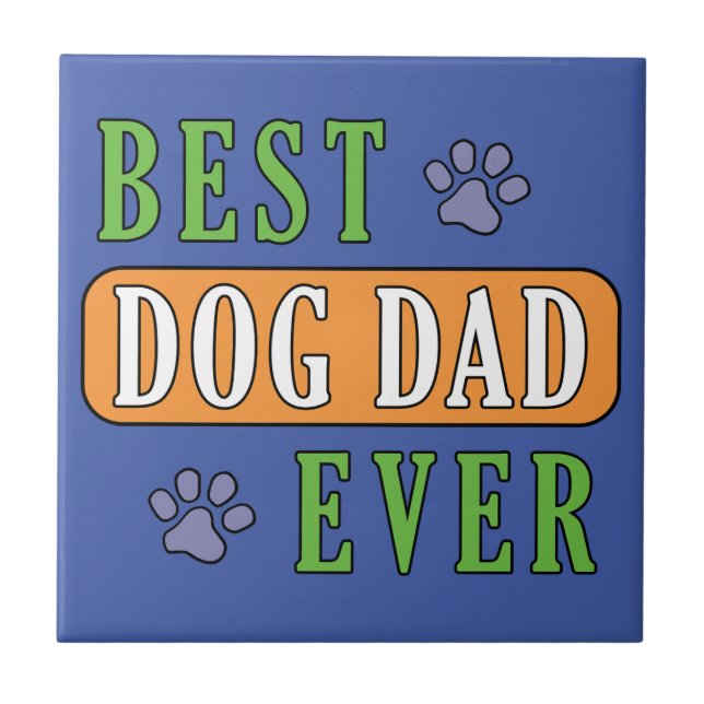 Best Dog Dad Ever Tile (Front)