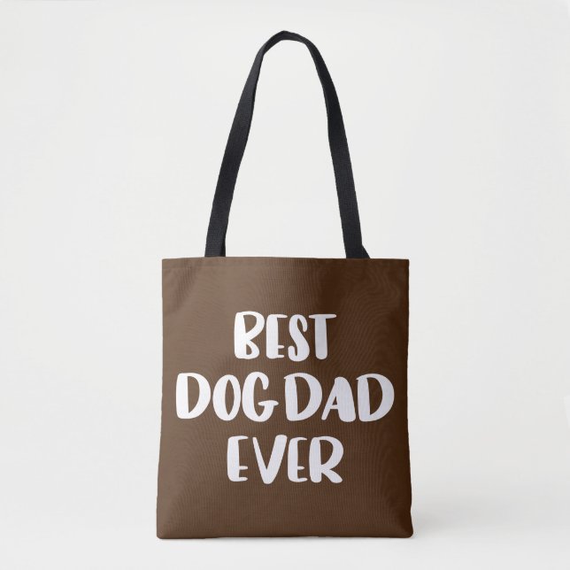 Best Dog Dad Ever Tote Bag (Front)