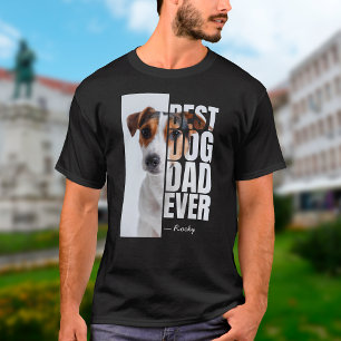 Best Dog Dad Ever Unique Personalised Photo & Name T-Shirt