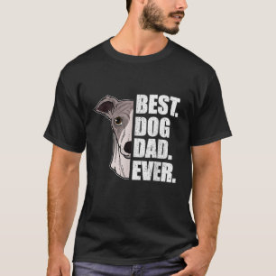 Best Dog Dad Ever Whippet Dad Father s Day Gift  T-Shirt