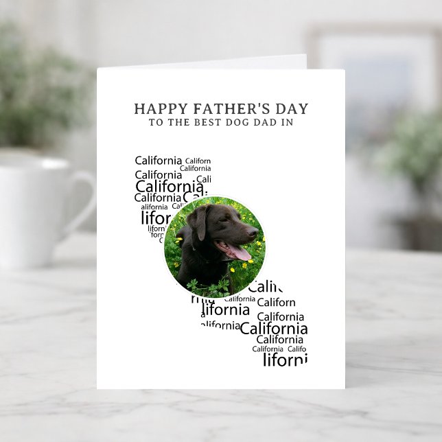 Best Dog Dad in California Father’s Day Photo  Holiday Card (Personalize message inside, edit text on front if  you wish)