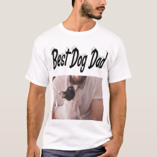 Best Dog Dad Photo Black text  T-Shirt