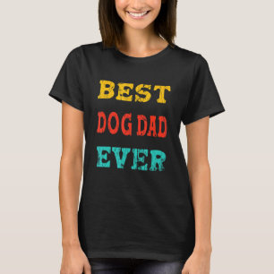 Best Dog Dad Vintage Dog Father And Cool T-Shirt