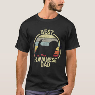 Best Dog Father Dad Vintage Havanese for Men Wome T-Shirt
