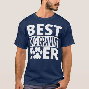 Best Dog Grammy Ever Dog Grandma Gifts T-Shirt