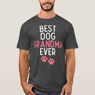 Best Dog Grandma Ever Puppy Dog Lover T-Shirt