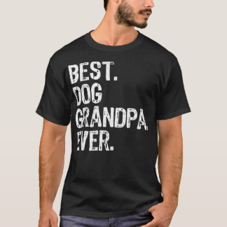 Best Dog Grandpa Ever Funny Cool T-Shirt