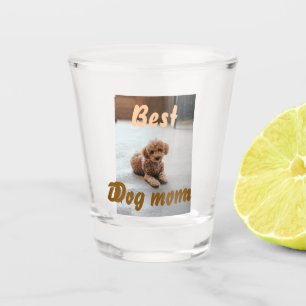 Best dog mom brown puddle pet dog cat mothers day shot glass