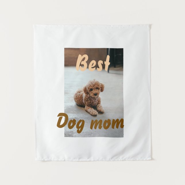 Best dog mom brown puddle pet dog cat mothers day  tapestry (Front)