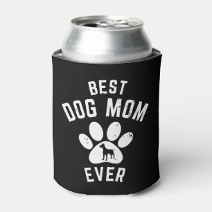 BEST DOG MOM EVER CAN COOLER