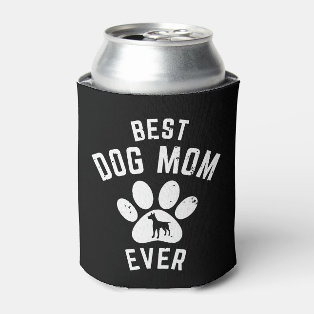 BEST DOG MOM EVER CAN COOLER (Can Front)