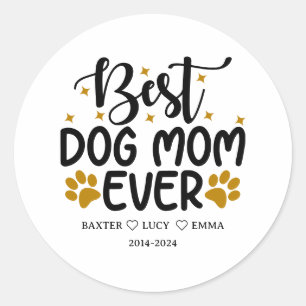 Best Dog Mom Ever   Happy Mother’s Day  Classic Round Sticker