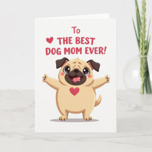 Best Dog Mom Ever Love Card