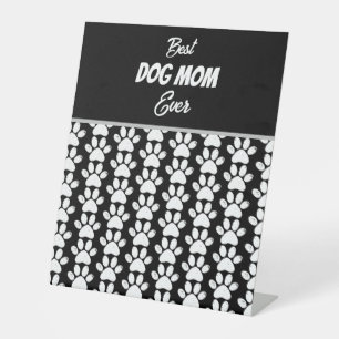 BEST DOG MOM EVER  PEDESTAL SIGN