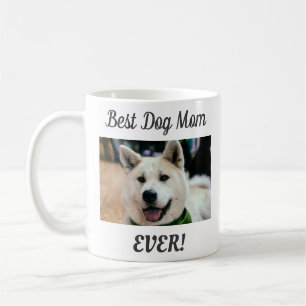 Best Dog Mom Ever Photo Coffee Mug