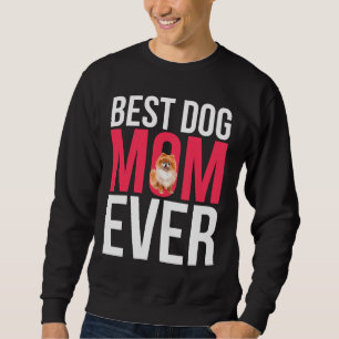 Best Dog Mom Ever Pomeranian Mom Active Sweatshirt