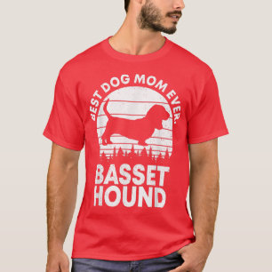 Best Dog Mom Ever Retro Basset Hound Mother Owner T-Shirt