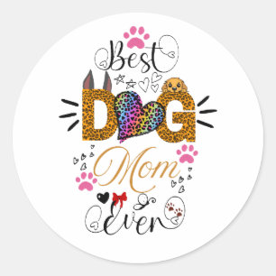 Best Dog Mom Ever Shirt – Leopard Print dog Mom Classic Round Sticker