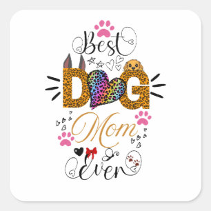 Best Dog Mom Ever Shirt – Leopard Print dog Mom  Square Sticker