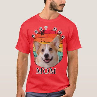 Best Dog Mom Pembroke Welsh Corgi T-Shirt