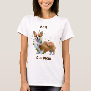 Best Dog Mum Corgi for  a positive mood   T-Shirt