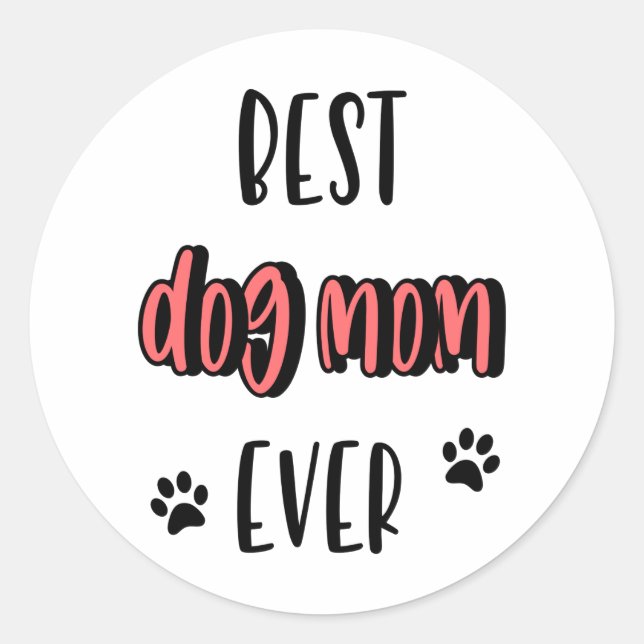 Best Dog Mum Ever Classic Round Sticker (Front)