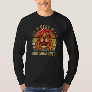 Best Dog Mum Ever Cocker Spaniel Mother's Day T-Shirt