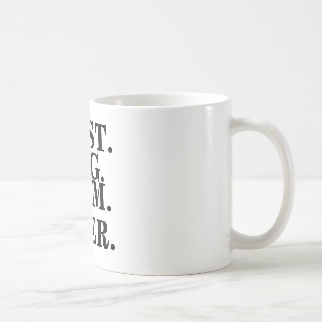 "Best dog mum ever" coffee mug (Right)