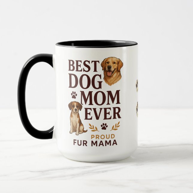 Best Dog Mum Ever Combo Mug – Proud Fur Mama 15oz  (Left)