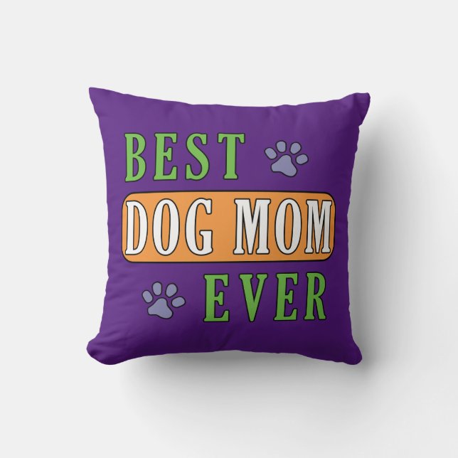Best Dog Mum Ever     Cushion (Front)