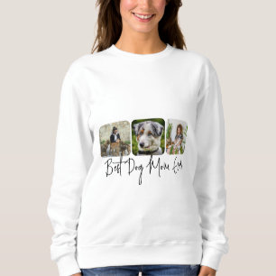 Best Dog Mum Ever - Custom 3-Photo Collage Sweatshirt