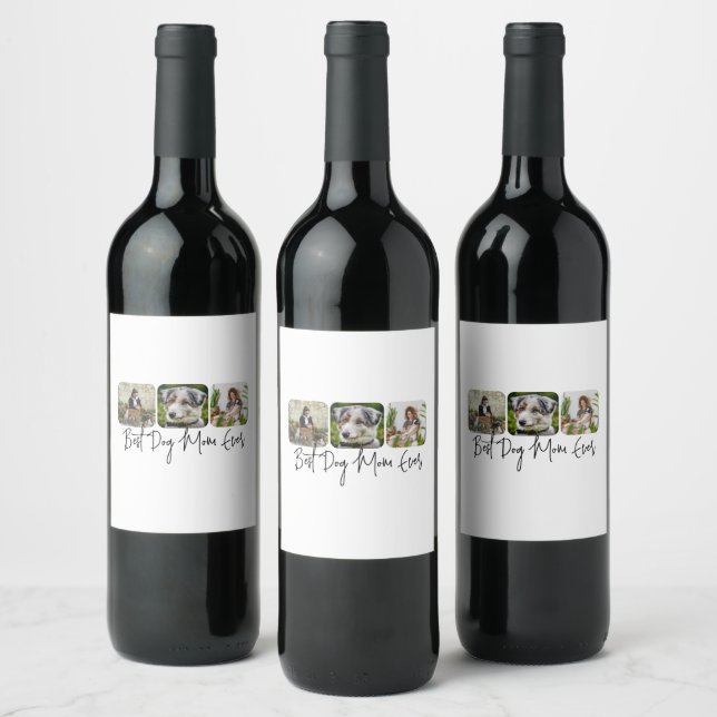 Best Dog Mum Ever - Custom 3-Photo Collage Wine Label (Bottles)