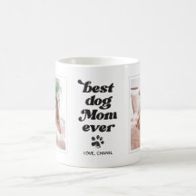 Best Dog Mum Ever Custom Photo and Text