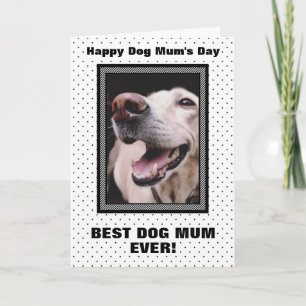 Best Dog Mum Ever Custom Photo Mother’s Day Card